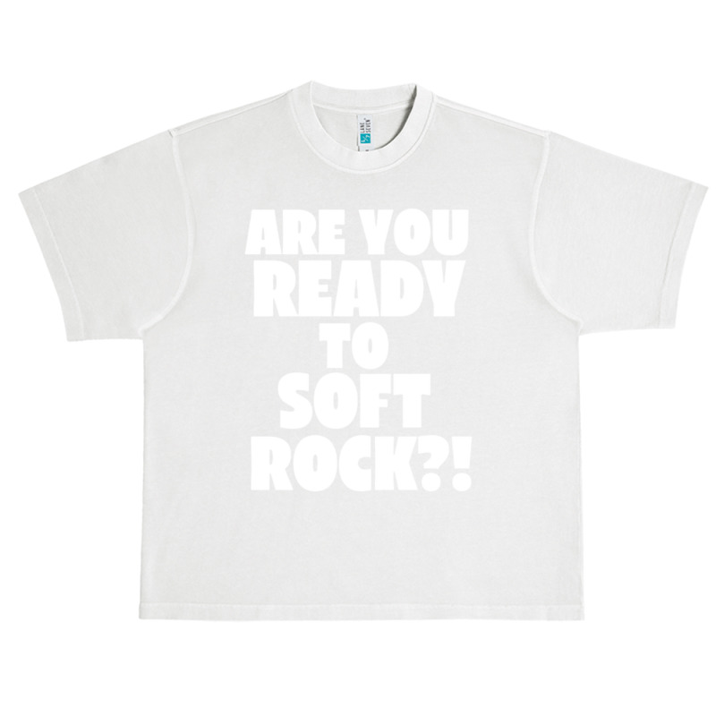 Are You Ready To Soft Rock Urban Heavy T-shirt | Artistshot