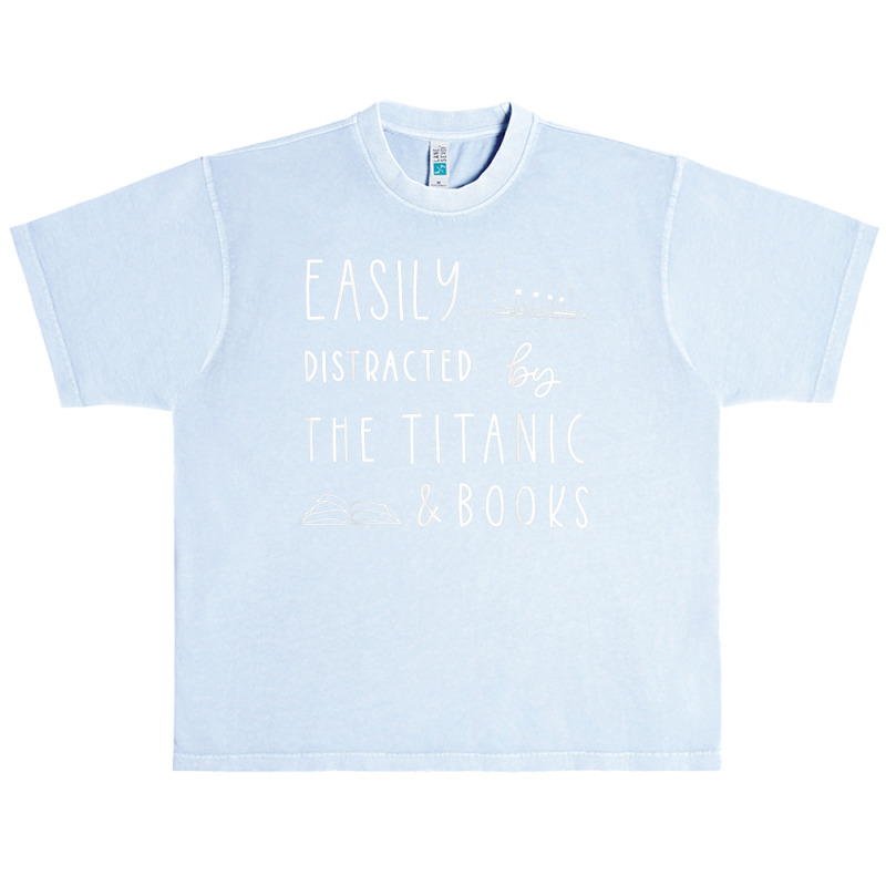 Titanic  Easily Distracted By Titanic Ship And Books Urban Heavy T-shirt | Artistshot