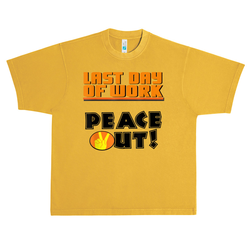 Last Day Of Work Peace Out Urban Heavy T-shirt by JaronKennedy | Artistshot