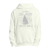 Come Sail Away Urban Pullover Hoodie | Artistshot