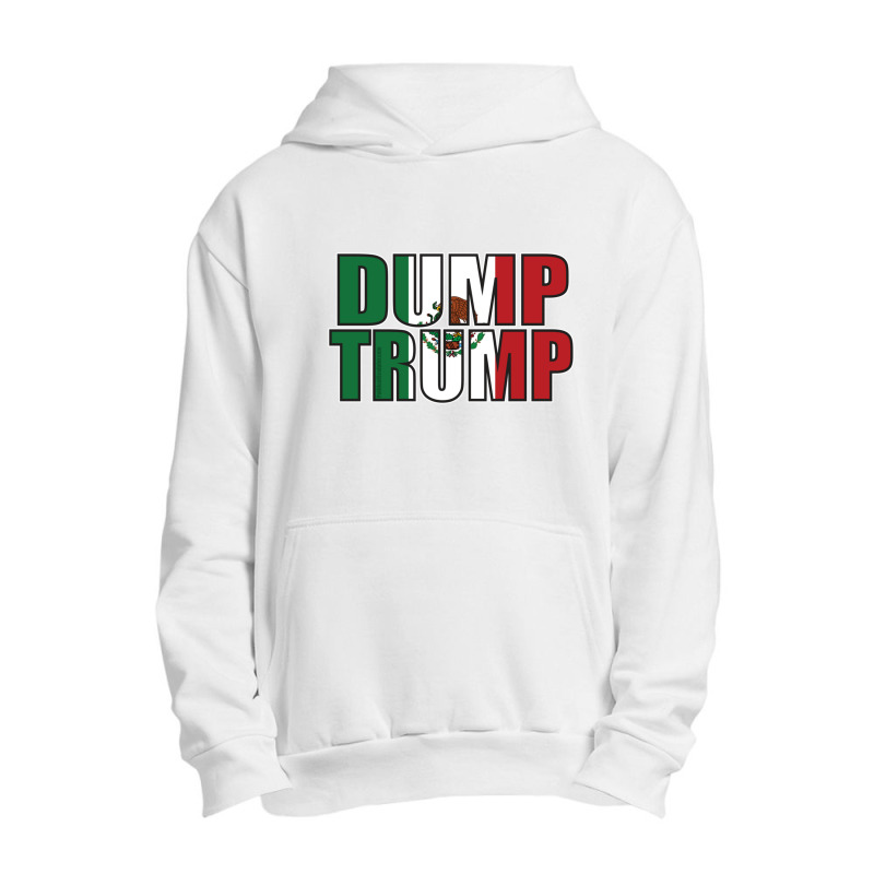 Dump Trump Mexican Flag Urban Pullover Hoodie | Artistshot