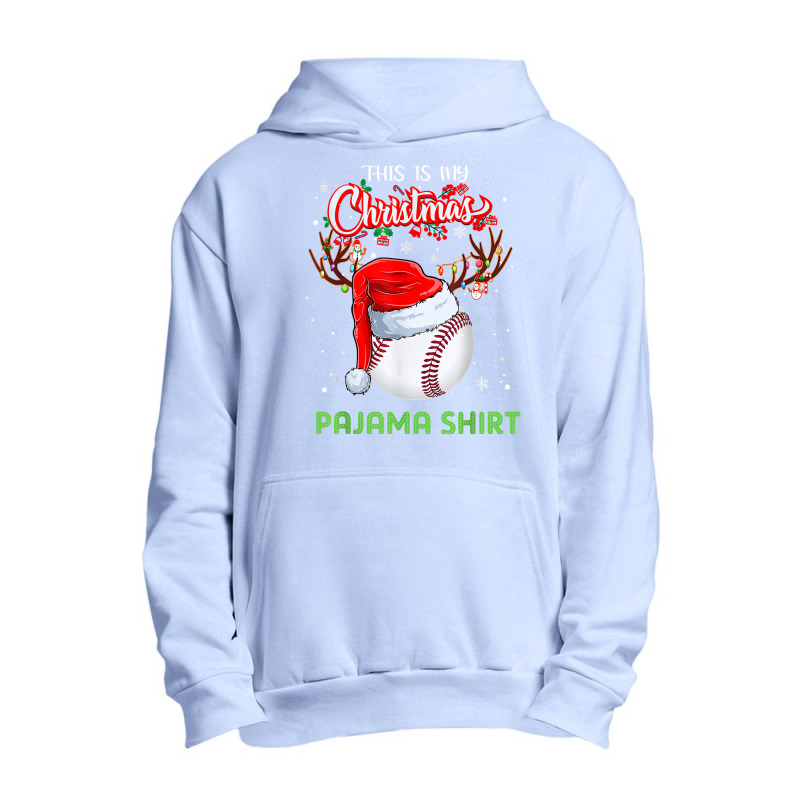 This Is My Christmas Pajama Shirt Baseball Gift Lover T Shirt Urban Pullover Hoodie | Artistshot