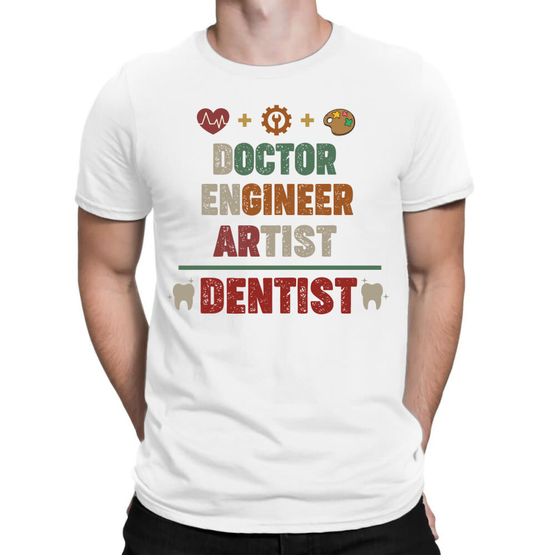 Doctor Engineer Artist Dentist Vintage T-shirt | Artistshot