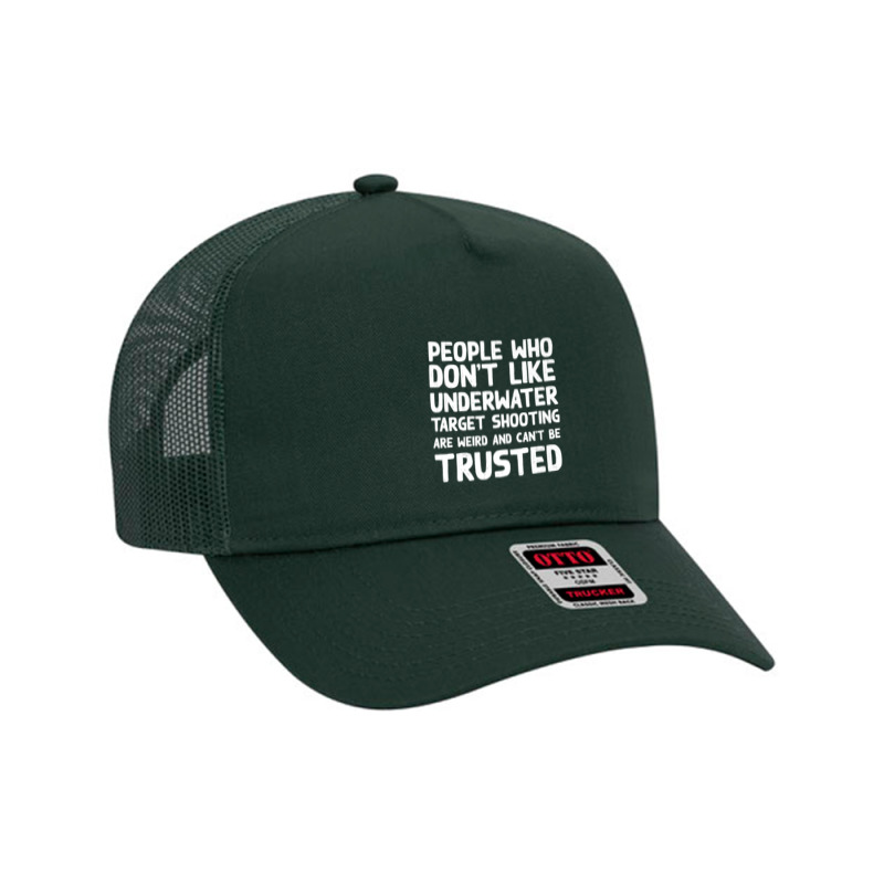 People Who Don't Like Underwater Target Shooting Funny Premium T Shirt Mesh Back Trucker Hat | Artistshot