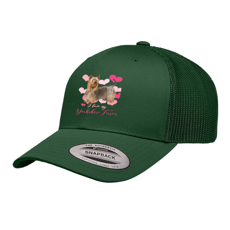 Dog I Love My Yorkshire Terrier Especially For Yorkie Dog Lovers Puppy Retro Trucker Cap by circularflap | Artistshot