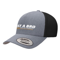 Trust A Bro Yupoong Trucker Cap | Artistshot