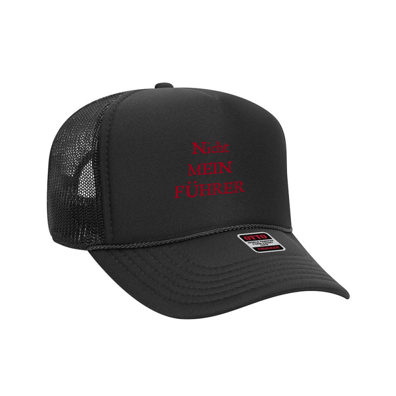 Nicht Mein Führer Foam Trucker Hat by cm-arts | Artistshot