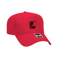 You Are The Gin To My Tonic 1 Adjustable Baseball Cap | Artistshot