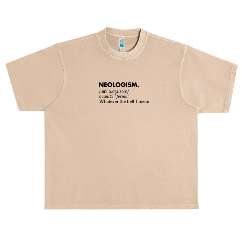 Neologism Definition Tee Shirt 1 Urban Heavy T-shirt by MilletteHawks | Artistshot