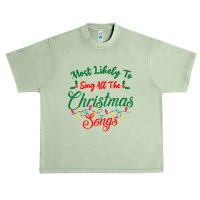 Funny Family Xmas Most Likely To Sing Christmas Songs Urban Heavy T-shirt | Artistshot