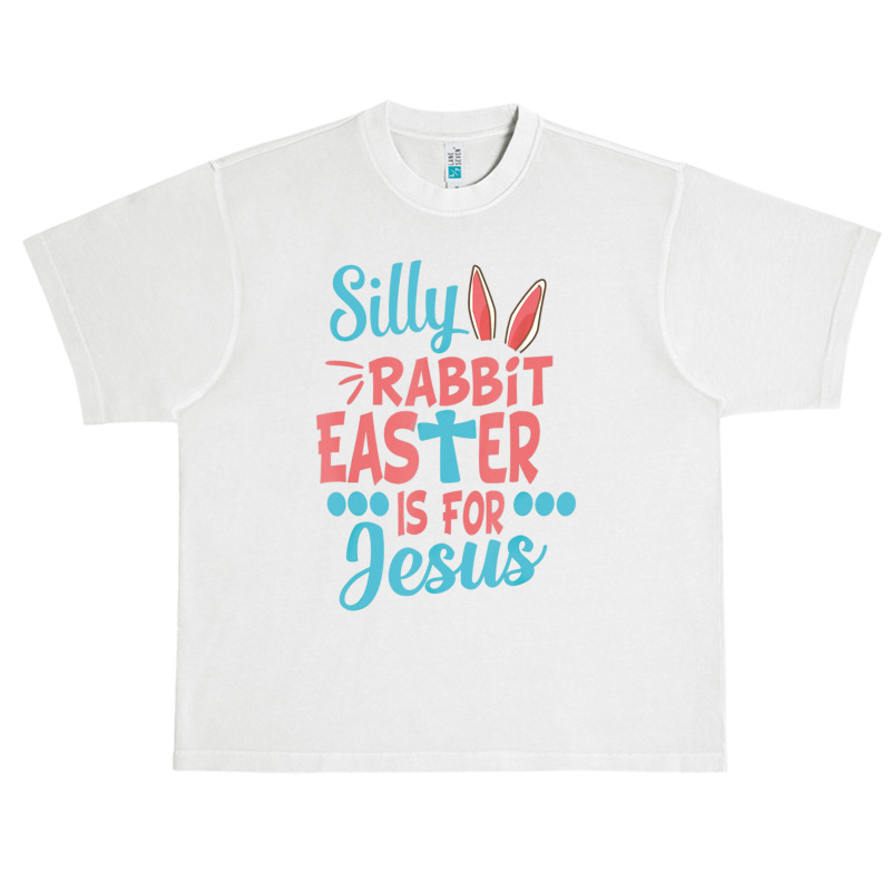 Silly Rabbit Easter Is For Jesus Matching Gift Urban Heavy T-shirt | Artistshot