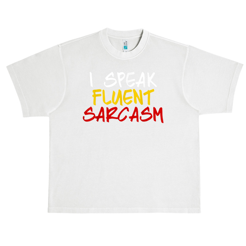 I Speak Fluent Sarcasm Women Men Funny Sarcastic Sassy Urban Heavy T-shirt | Artistshot