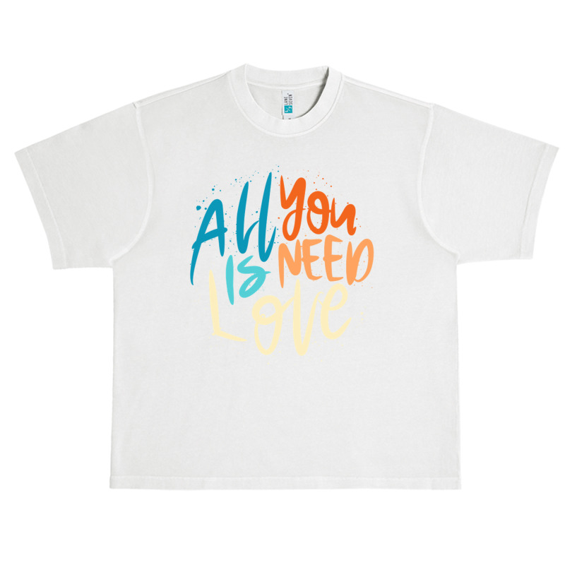 All You Is Need Love Lettering Urban Heavy T-shirt by LakeshaHughlett | Artistshot