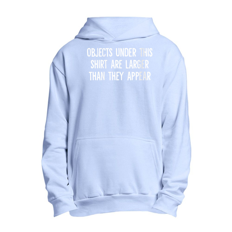 Womens Objects Under This Shirt Are Larger Than They Appear V Neck T S Urban Pullover Hoodie | Artistshot