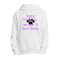 Cats Choose Us, We Dont Own Them Urban Pullover Hoodie | Artistshot