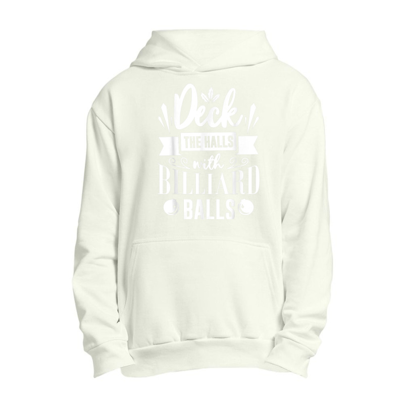 Deck The Halls With Billiard Balls Xmas Holiday Christmas T Shirt Urban Pullover Hoodie | Artistshot