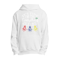 Im Fine. Its Fine. Everything Is Fine. Urban Pullover Hoodie | Artistshot