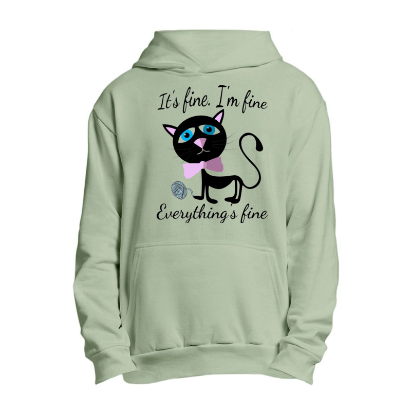 Its Fine Im Fine Everything Is Fine Urban Pullover Hoodie | Artistshot