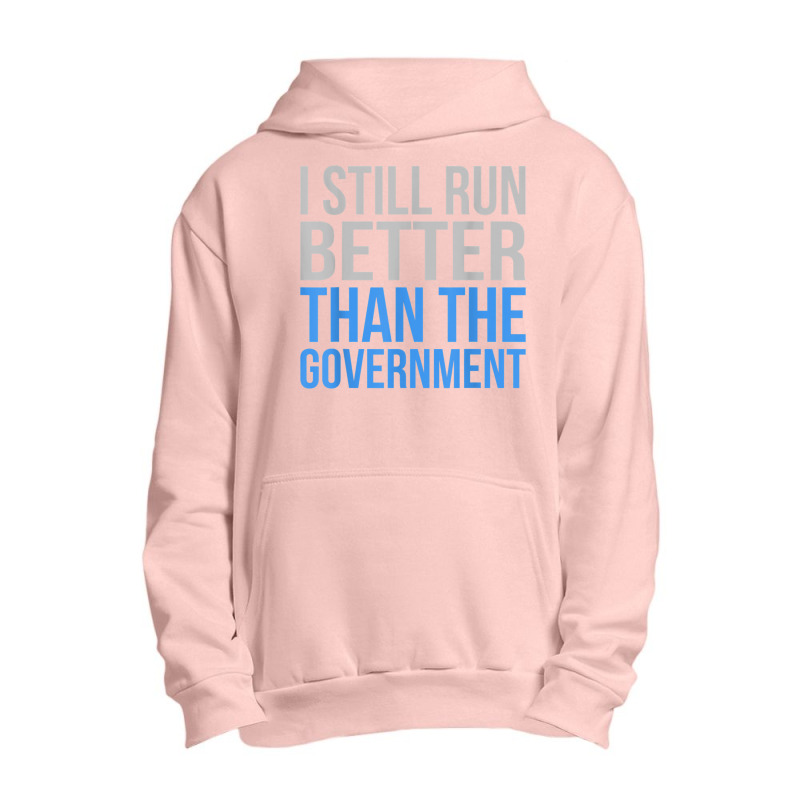 Run Better Than Government Funny Amputee Prosthetic Graphic Urban Pullover Hoodie by SelwynOman | Artistshot