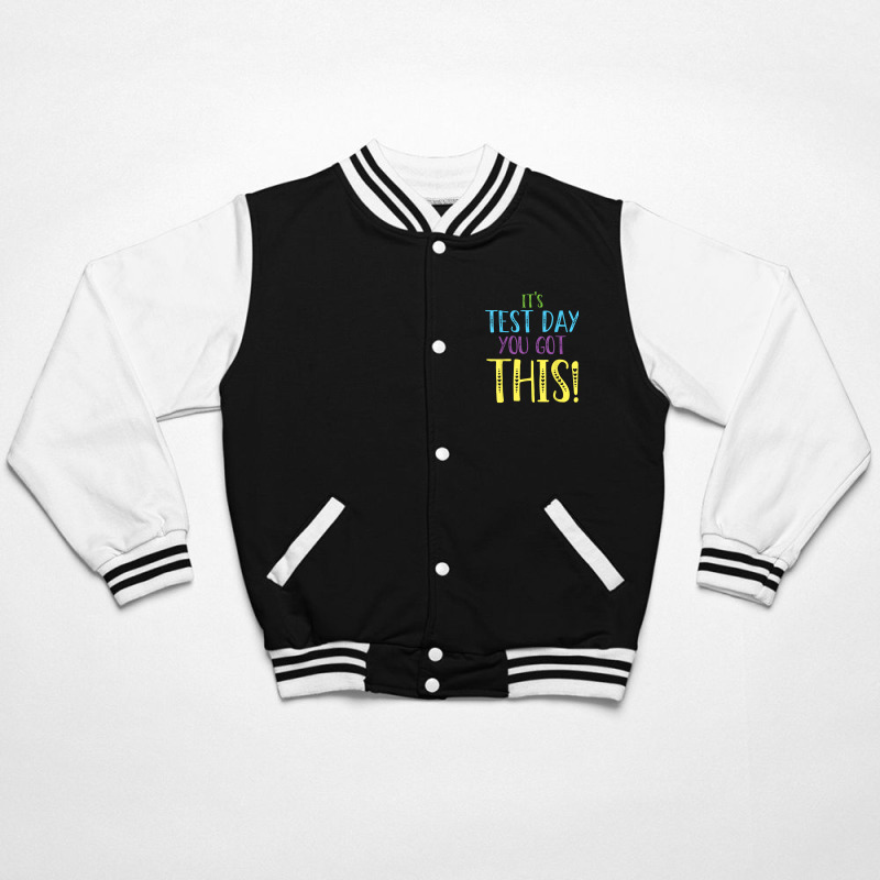 Its Test Day You Got This Teacher Testing Day Bomber Jacket | Artistshot