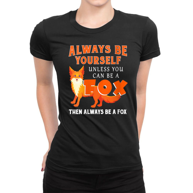 Always A Fox Animal Ladies Fitted T-Shirt by kakashop | Artistshot