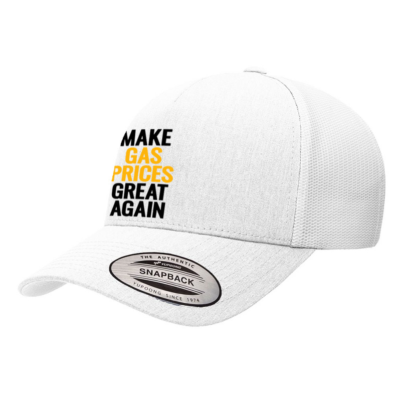 Make Gas Prices Great Again Yupoong Trucker Cap by Woko Art | Artistshot