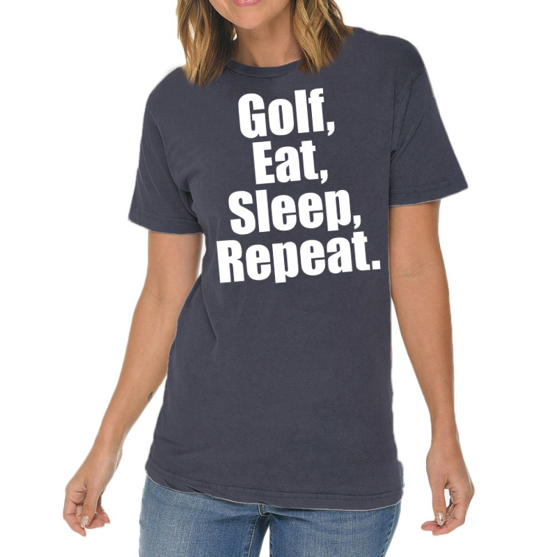 Golf Eat Sleep Repeat Vintage T-shirt | Artistshot