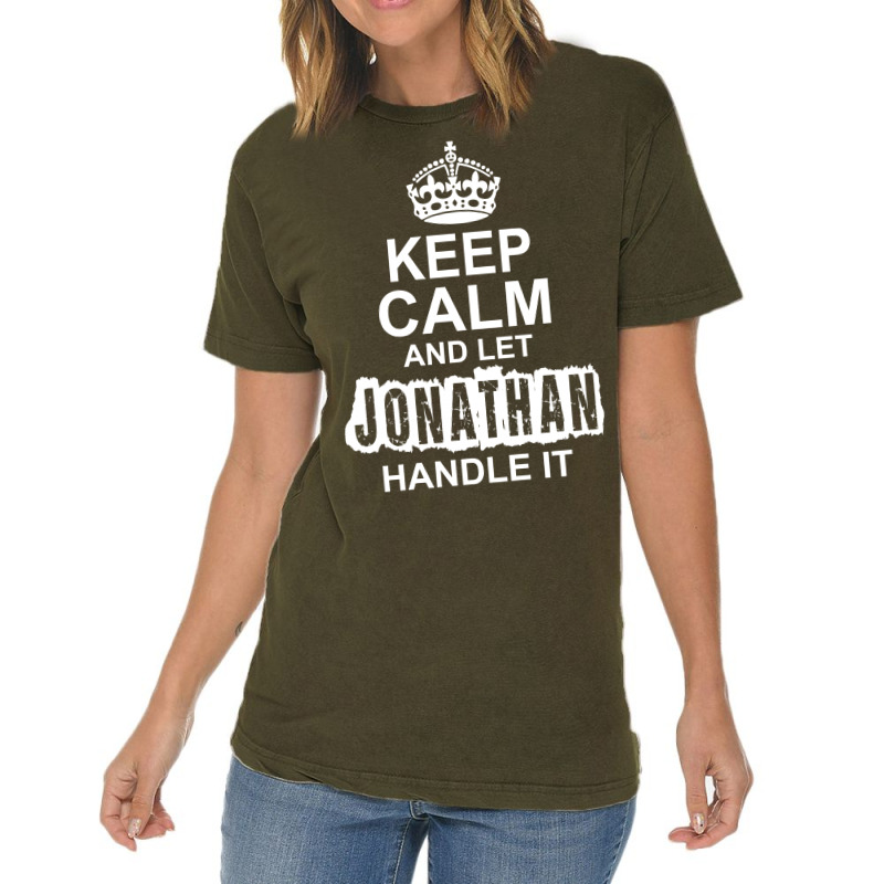 Keep Calm And Let Jonathan Handle It Vintage T-shirt | Artistshot