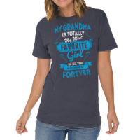 My Grandma Is Totally My Most Favorite Girl Vintage T-shirt | Artistshot