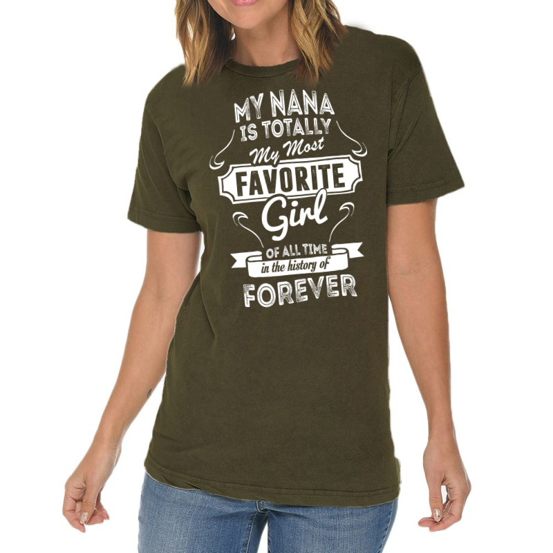 My Nana Is Totally My Most Favorite Girl Vintage T-Shirt by tshiart | Artistshot