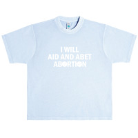 I Will Aid And Abet Abortion Urban Heavy T-shirt | Artistshot