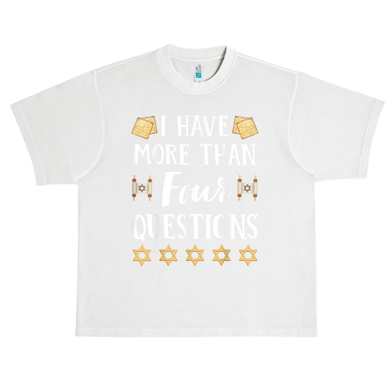 I Have More Than Four Questions Passover Jewish Seder Funny T Shirt Urban Heavy T-shirt | Artistshot