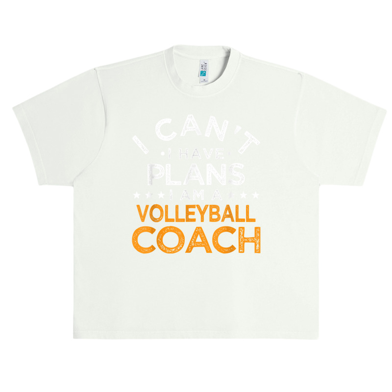 I Can't I Have Plans Volleyball Coach Funny T Shirt Urban Heavy T-shirt | Artistshot