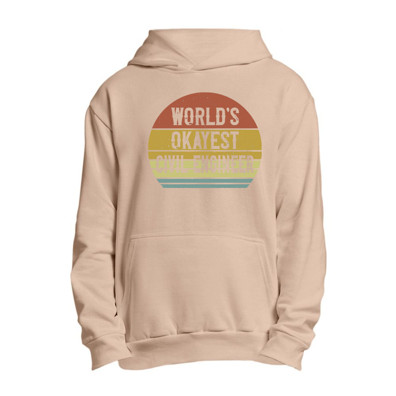 Civil Engineers   World's Okayest Civil Engineer Urban Pullover Hoodie by salamansik | Artistshot