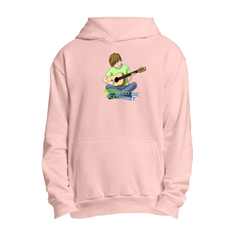 Born To Be Guitarist Urban Pullover Hoodie | Artistshot