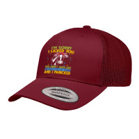 I’m Sorry I Licked You You Didn’t Seem Like You Would Ever Stop Ta Retro Trucker Cap | Artistshot