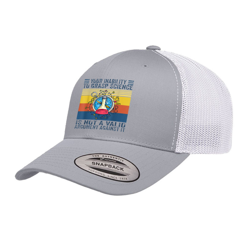 Your Inability To Grasp Science Is Not A Valid Argument Retro Trucker Cap by jeniperlopes | Artistshot