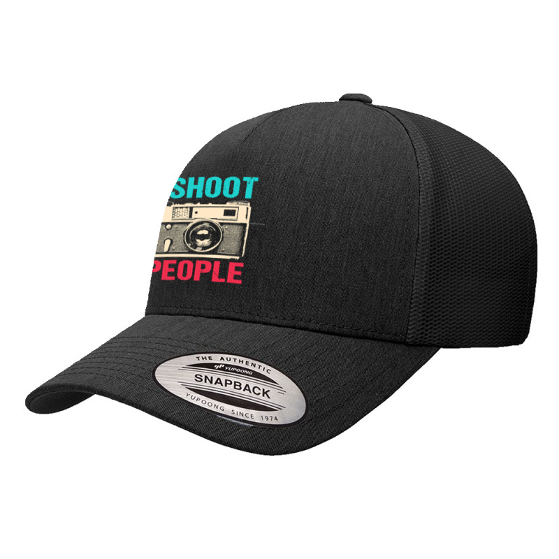 Photographer T  Shirt I Shoot People T  Shirt Yupoong Trucker Cap | Artistshot