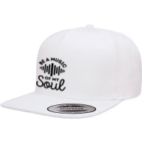 Be A Music Of My Soul - Music Lovers 5 Panel Snapback Cap | Artistshot