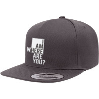 I Am  Where Are You 5 Panel Snapback Cap | Artistshot