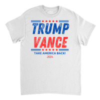 Trump Vance 2024 Donald Trump J.d. Vance Take Amer Classic T-shirt | Artistshot