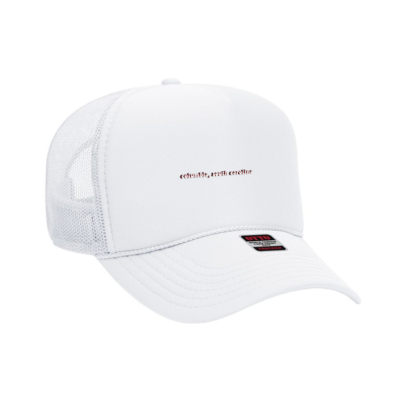 Columbia South Carolina Town Location Foam Trucker Hat by cm-arts | Artistshot