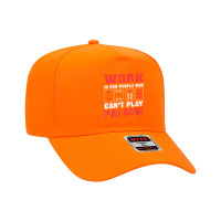 Work Is For People Who Can't Play Pai Gow Dominoes T Shirt Adjustable Baseball Cap | Artistshot