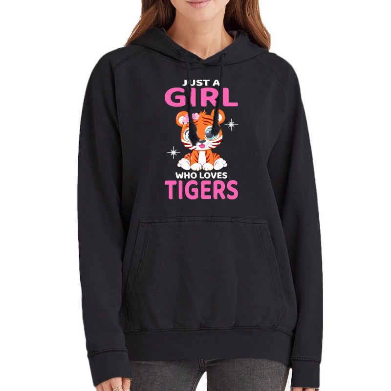 Tiger T  Shirt Just A Girl Who Loves Tigers I Kids I Baby Tiger T  Shi Vintage Hoodie | Artistshot