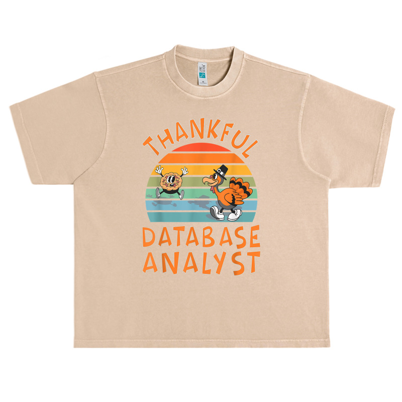 Database Analyst Job Funny Thanksgiving T Shirt Urban Heavy T-shirt by chipbeltzox | Artistshot