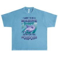 Marine Biologist Life Has Porpoise T Shirt Urban Heavy T-shirt | Artistshot