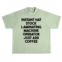 Hat Stock Laminating Machine Operator Just Add Coffee T Shirt Urban Heavy T-shirt | Artistshot