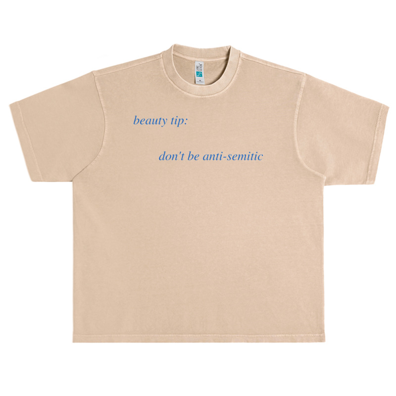 Beauty Tip Dont Be Anti Semic Urban Heavy T-shirt | Artistshot