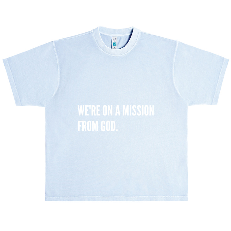 We're On A Mission From God-xq2vk Urban Heavy T-shirt | Artistshot