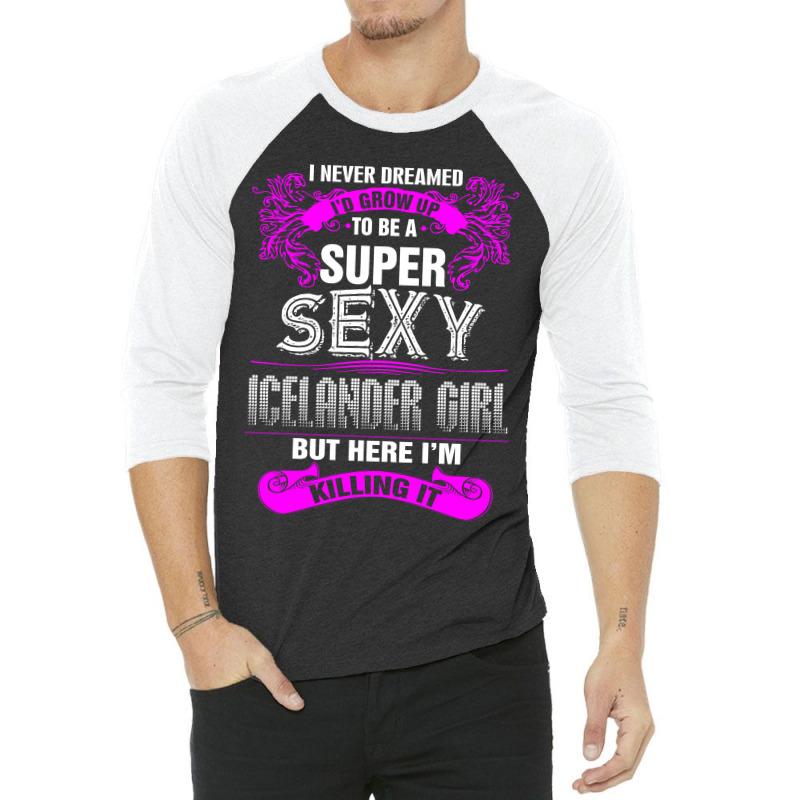 Super Sexy Icelander Girl Killing It 3/4 Sleeve Shirt by rardesign | Artistshot